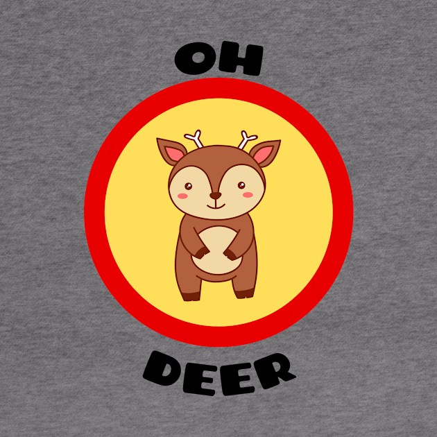 Oh Deer - Deer Pun by Allthingspunny